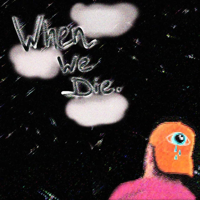 When We Die.