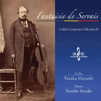 Fantaisie de Servais: Cellist Composers Collections, Vol. 2 by Adrien François Servais