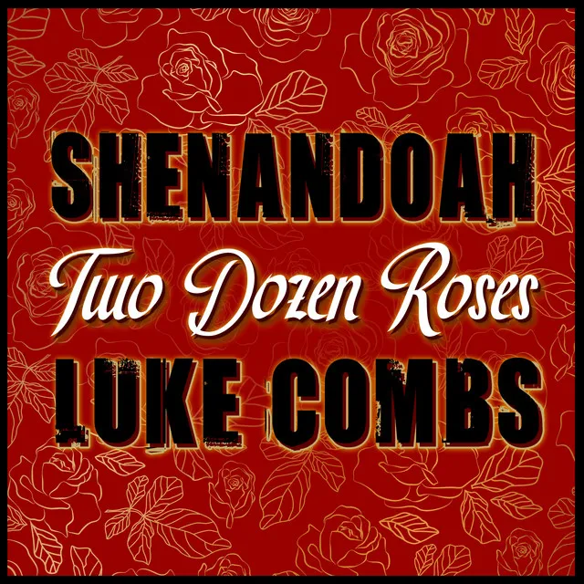 Two Dozen Roses (feat. Luke Combs)