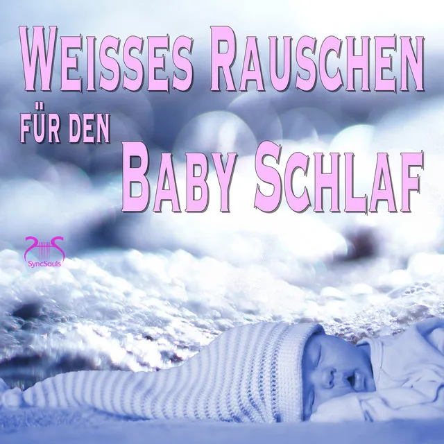 Weißes Rauschen für den Baby Schlaf