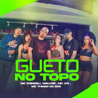 Gueto no Topo by Mc Wendell Walker