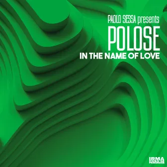 In The Name Of Love by Polose