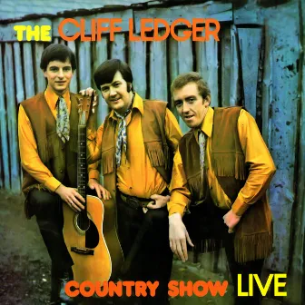 The Cliff Ledger Country Show (Live) by The Country Boys