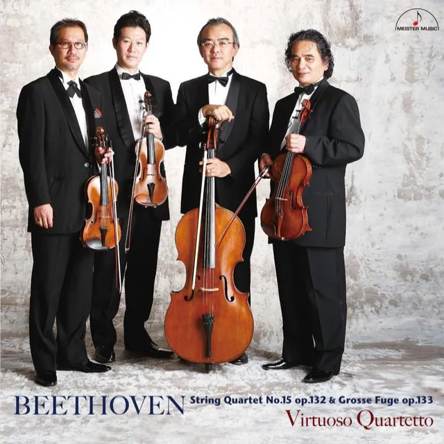 BEETHOVEN Strings Quartet No. 15 op. 132 & Gross Fuge op. 133