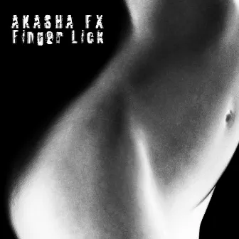 Finger Lick by Akasha FX