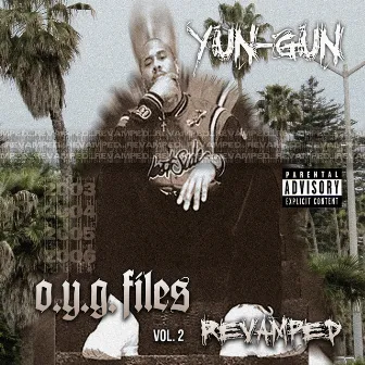 O.Y.G. Files, Vol. 2 (Revamped) by Yun-Gun