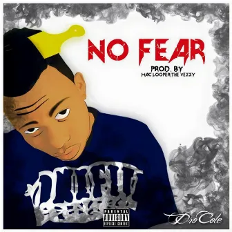 No Fear by DroCole