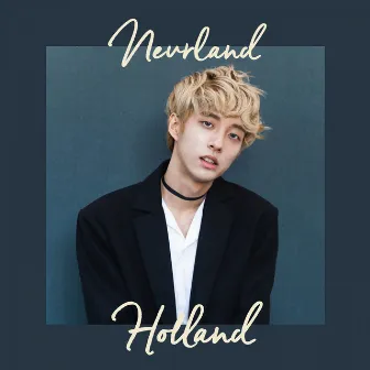 NEVERLAND by Holland