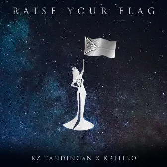 Raise Your Flag by Kritiko