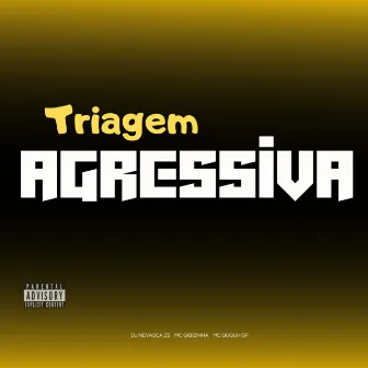 TRIAGEM AGRESSIVA by MC GUGUH SP