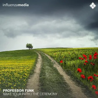 Make Your Path / The Ceremony by Professor Funk