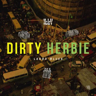 Dirty Herbie (Lagos Blues) by ILLYTHAGREAT