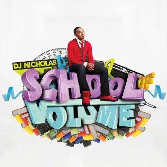 School of Volume by DJ Nicholas