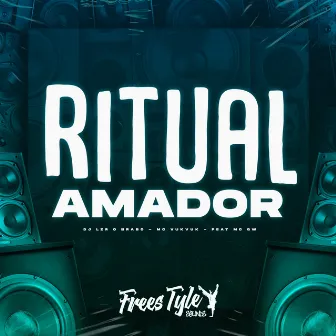 Ritual Amador by DjLzr o Brabo