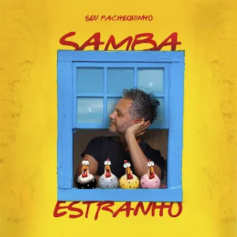 Samba Estranho by Seu Pachequinho