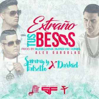 Extraño Tus Besos by Sammy & Falsetto