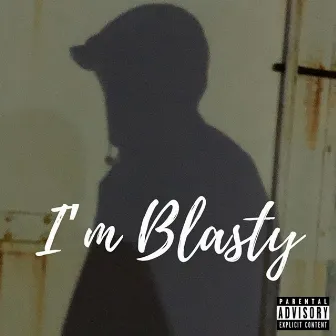 I'm Blasty by Blasty