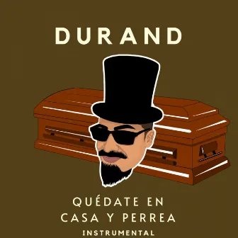 Quédate en Casa y Perrea (Funeral Remix) by Durand