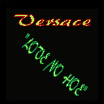 Love No Hoe by Versace