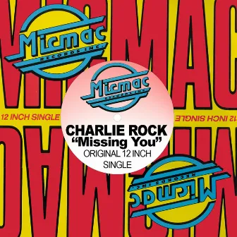 Missing You by Charlie Rock