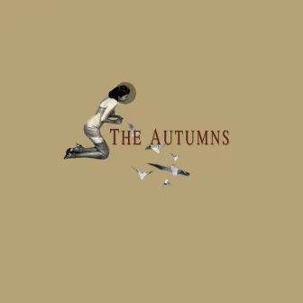 The Autumns by The Autumns