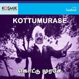 Kottumurase (Original Motion Picture Soundtrack) by Veeramani