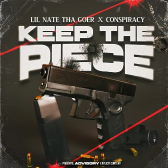 Keep The Piece by Lil Nate Tha Goer