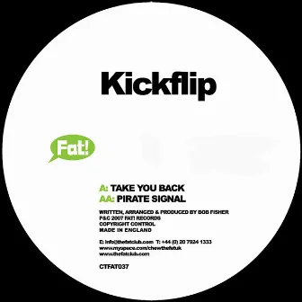 Take You Back / Pirate Signal by Kickflip