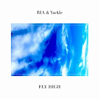 FLY HIGH by RIA