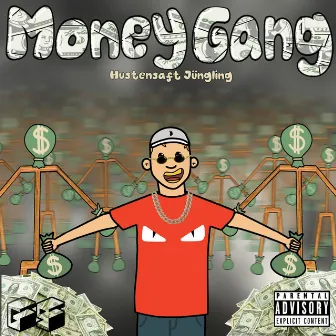 Money Gang by Hustensaft Jüngling