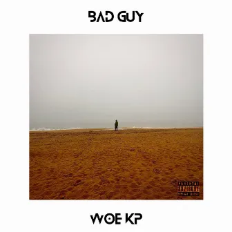 BAD GUY by Woe Kp