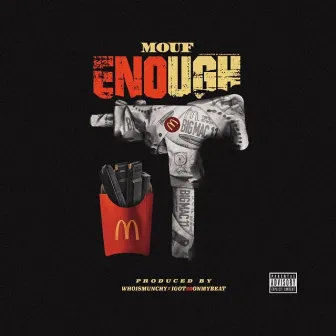 Enough by Mouf