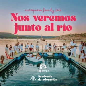 Nos veremos junto al río by Academia de Adoración