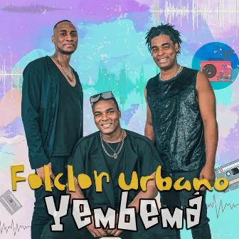 Folclor Urbano by Yembema