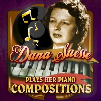 Plays Her Piano Compositions by Dana Suesse