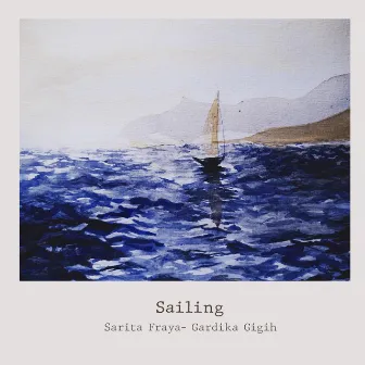 Sailing by Sarita Fraya