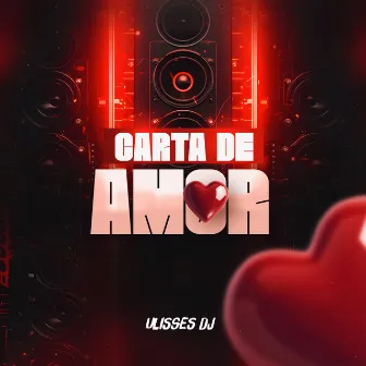 Carta de Amor by Ulisses DJ