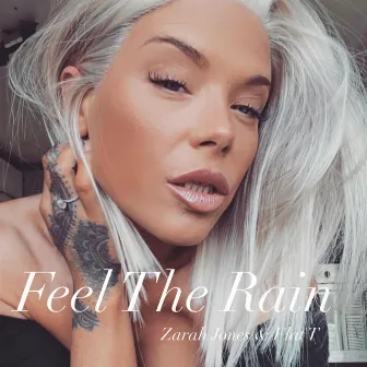 Feel The Rain by Zarah Jones