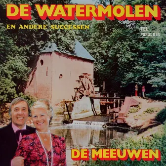 De Watermolen en Andere Successen by Annie De Reuver