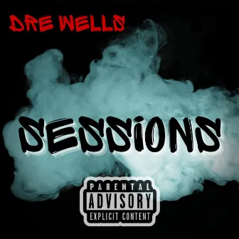 Sessions by Dre Wells