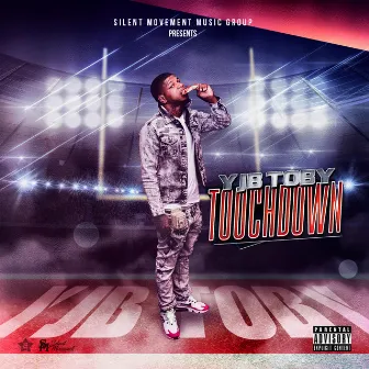 TouchDown by YJB TOBY