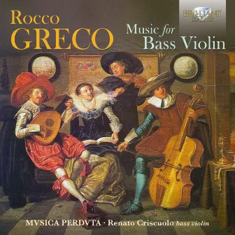 Greco: Music for Bass Violin by Musica Perduta