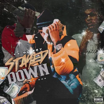 Stayed Down, Vol. 1 by Ty Glizzy