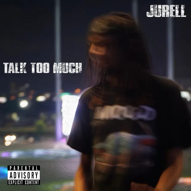 Talk Too Much