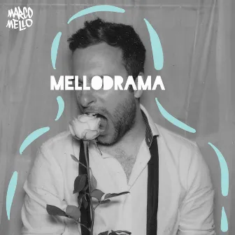 Mellodrama by Marco Mello