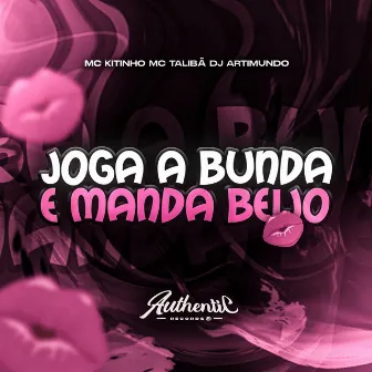 Joga a Bunda e Manda Beijo by DJ Artimundo