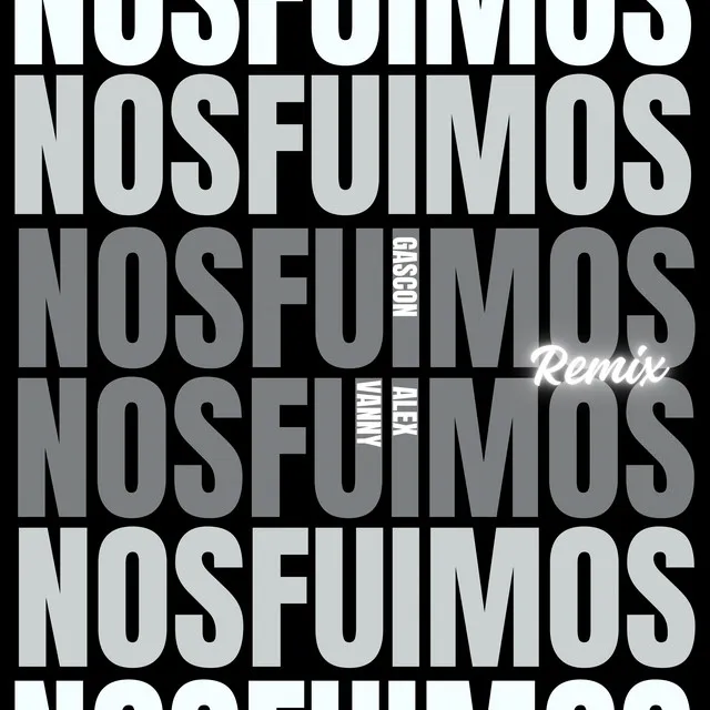 Nos Fuimos - Remix