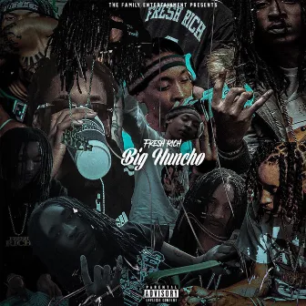 Big Huncho by Fresh Rich