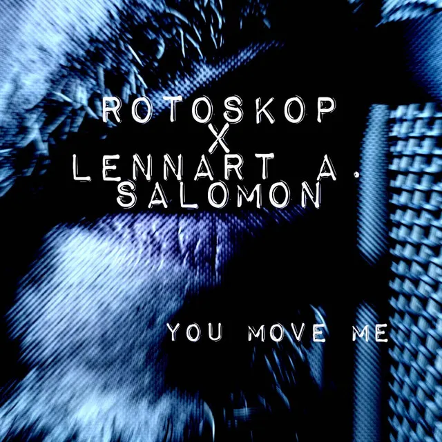 You Move Me - Lennart A. Salomon Remix Rework