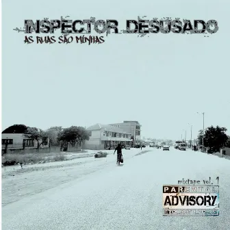 As Ruas São Minhas, Vol.1 by Inspector Desusado